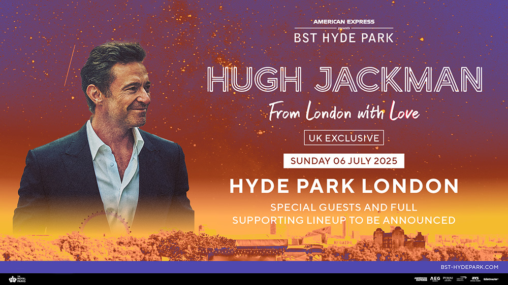 Hugh Jackman Hyde Park BST 2025 - Official VIP Ticket Experiences